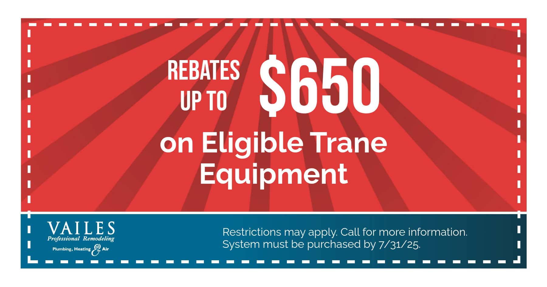 Vailes HVAC rebate special for up to 0 on eligible Trane equipment. Call 540-942-0198 for details.