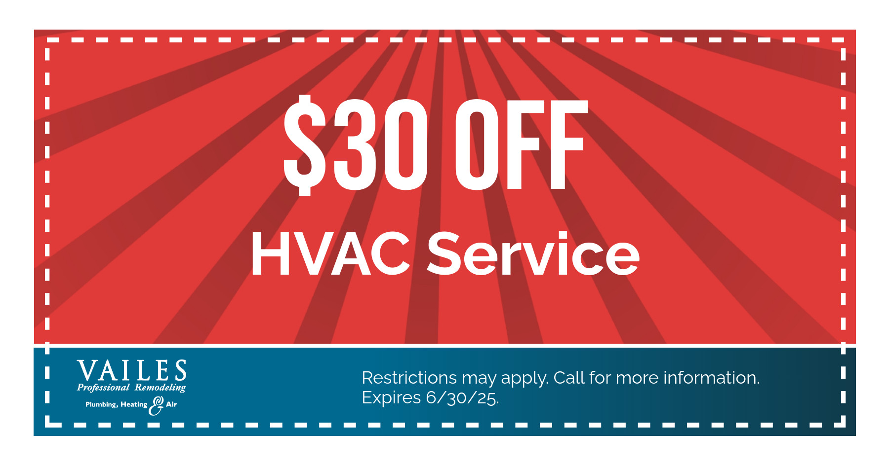 $30 Off HVAC Service. Restrictions may apply. Call for more information.