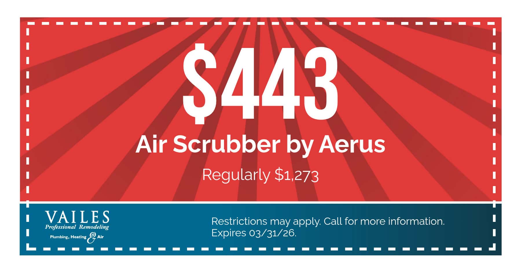 $443 Air Scrubber by Aerus. Restrictions may apply. Call for more details. Expires 03/31/2026.